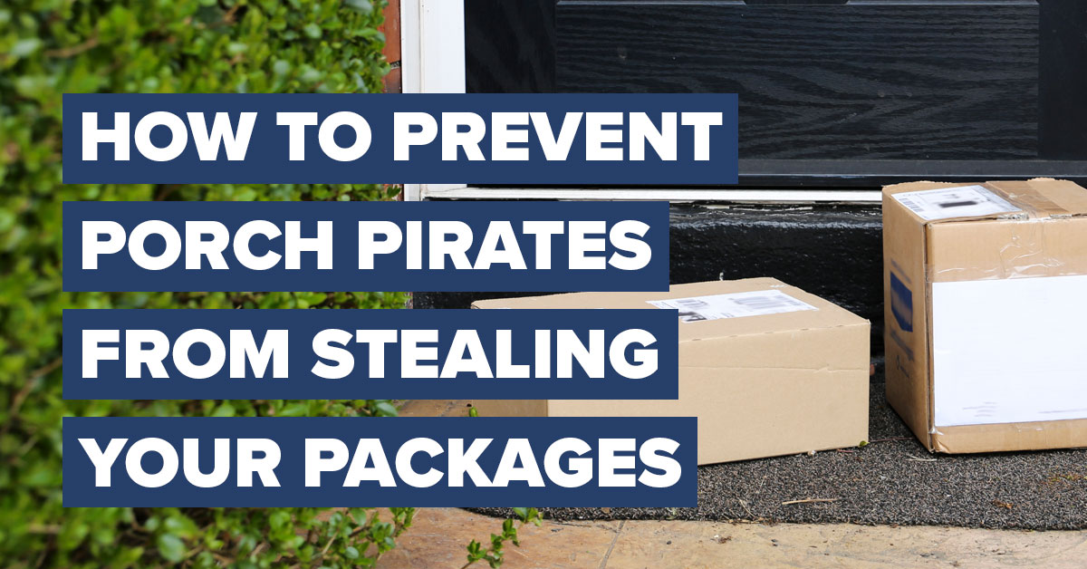 How to Prevent Porch Pirates from Stealing Your Packages